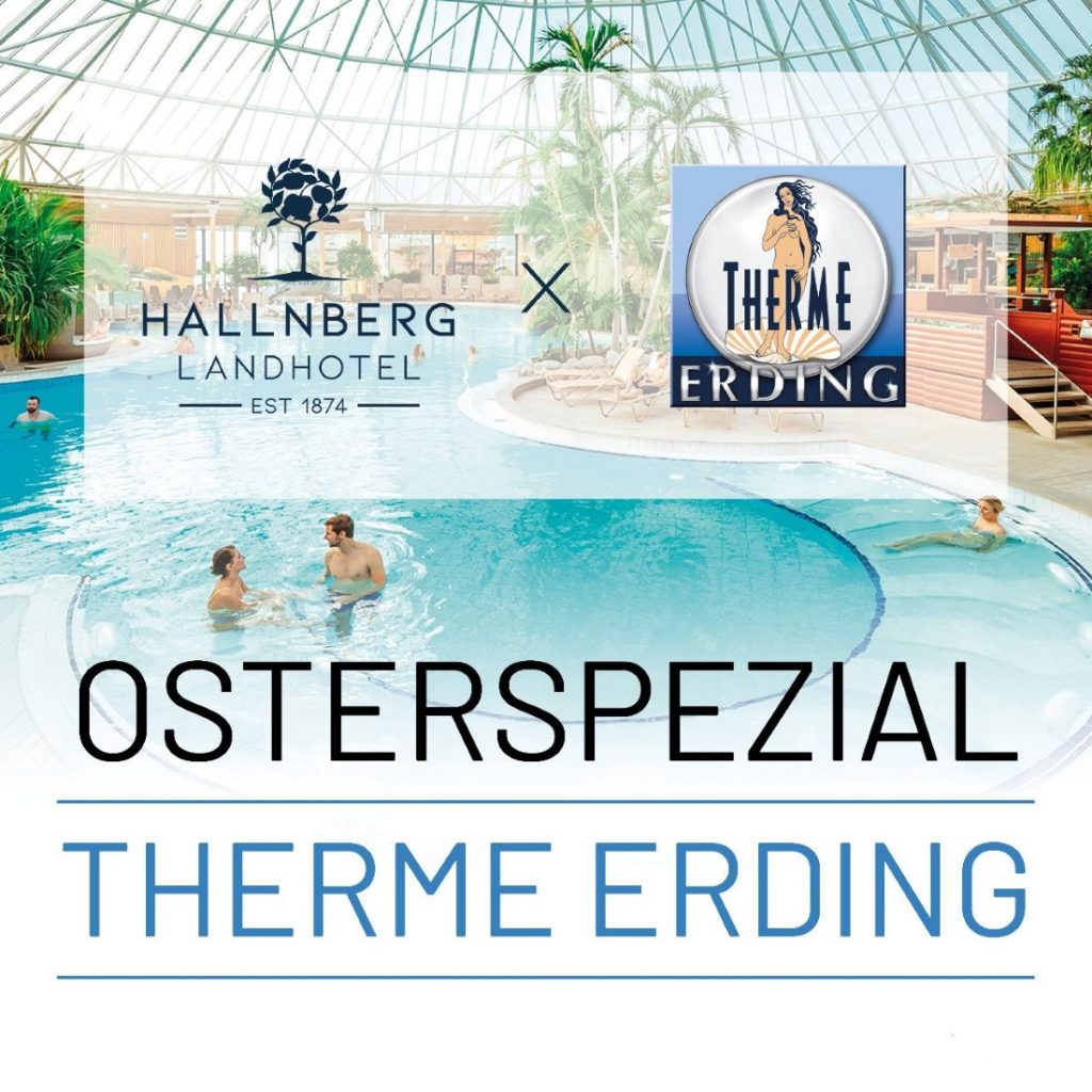 Landhotel Hallnberg Partnerhotel der Therme Erding – Osterangebot mit Thermeneintritt
